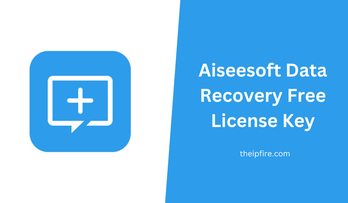 Aiseesoft Data Recovery Free License Key