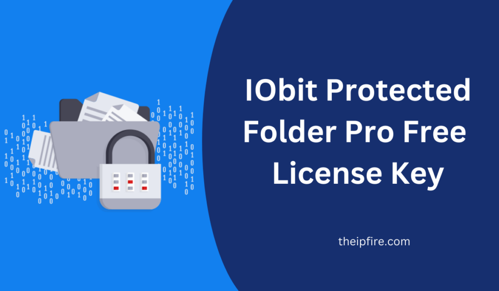 IObit Protected Folder Pro Free License Key