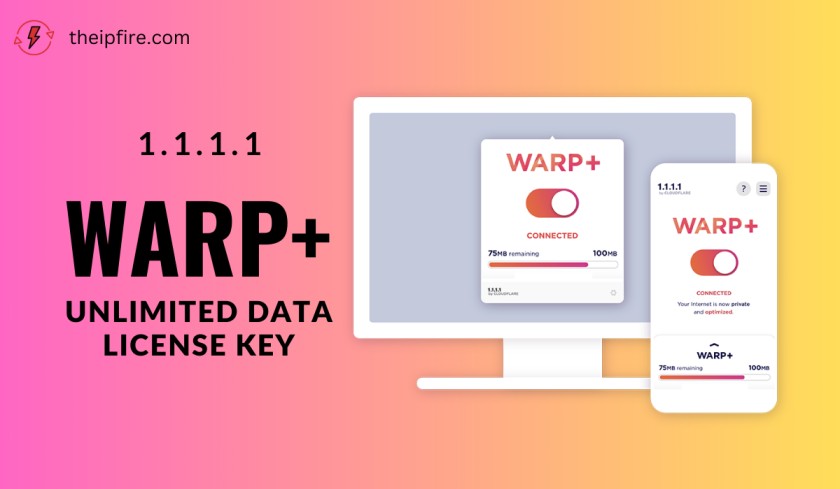 1.1.1.1 Warp+ Unlimited Data License Key